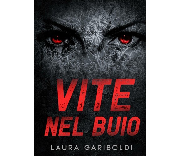 Vite nel buio di Laura Gariboldi,  2022,  Youcanprint