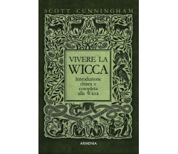 Vivere la wicca - Scott Cunningham - Armenia, 2018