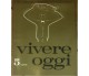 Vivere oggi 1-5 di Aa.vv.,  1968,  Fabbri Editori