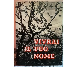 Vivrai Il tuo Nome di Mariangela Di S. Francesco,1965,Società Grafica Roma-F