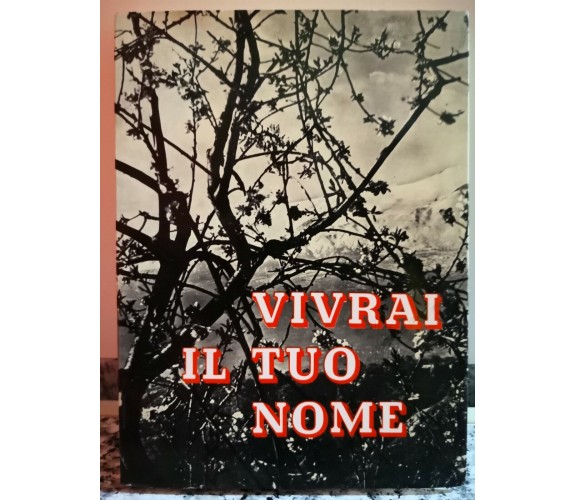 Vivrai Il tuo Nome di Mariangela Di S. Francesco,1965,Società Grafica Roma-F