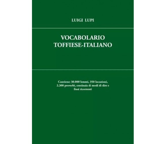 Vocabolario Toffiese-Italiano di Luigi Lupi, 2023, Youcanprint