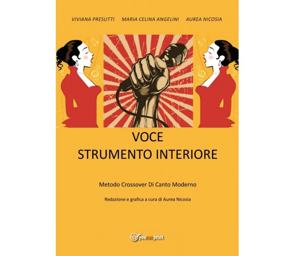 Voce strumento interiore. Metodo crossover di canto moderno di Viviana Presutti,