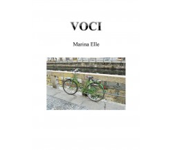 Voci	 di Marina Elle,  2018,  Youcanprint