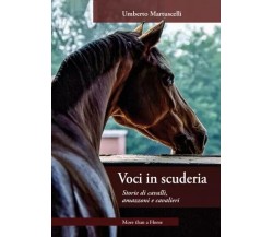 Voci in scuderia. Storie di cavalli, amazzoni e cavalieri di Umberto Martuscell