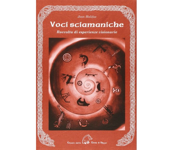 Voci sciamaniche - Joan Halifax - Terra di Mezzo, 2013