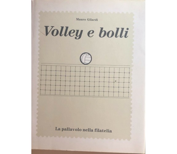 Volley e bolli, La pallavolo nella filatelia di Mauro Gilardi, 1985, Edizioni St