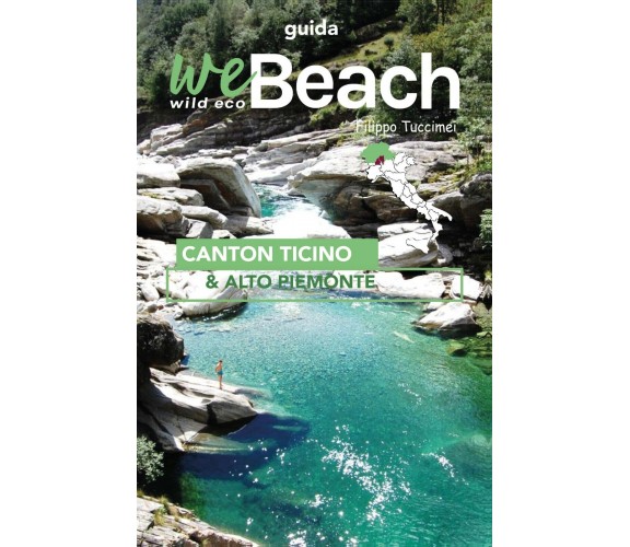 WeBeach. Canton Ticino e Alto Piemonte di Filippo Tuccimei, 2020, Youcanprint