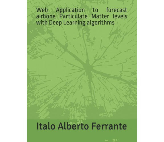 Web Application to forecast airbone Particulate Matter levels with Deep Learning