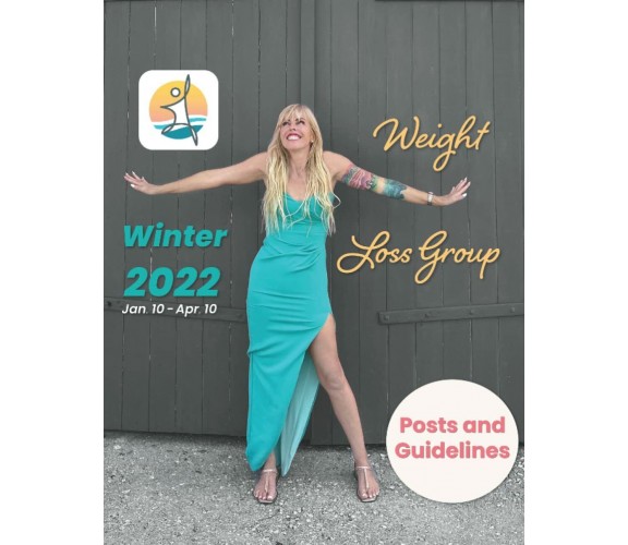 Weight Loss by Gina - Winter 2022 Program: Posts and Guidelines di Gina Livy,  2