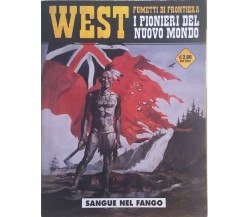 West 7, Sangue nel fango di Jean-francois Charles, 2013, Editoriale Cosmo