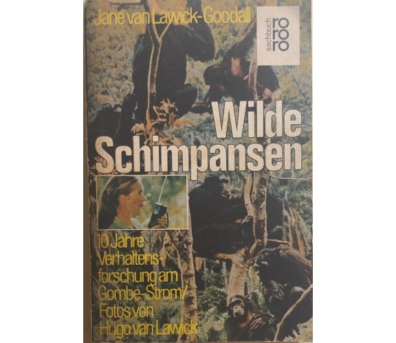 Wilde Schimpansen di Jane Van Lawick-goodall, 1975, Sachbuch Rororo