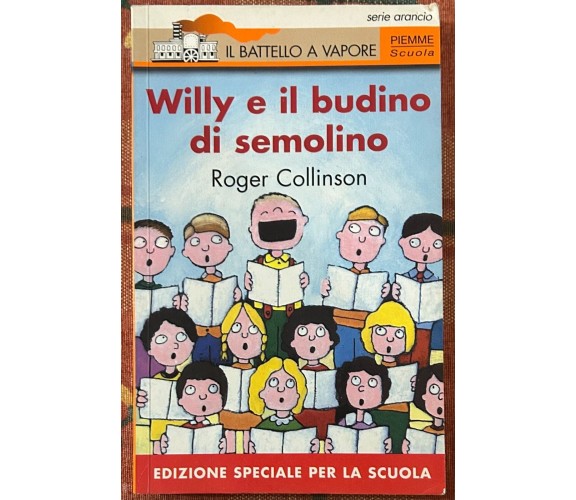 Willy e il budino di semolino di Roger Collinson, 2001, Piemme