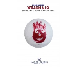 Wilson & io - Simone Zaccagni - Alter Erebus, 2020