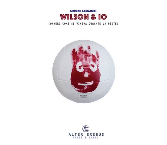 Wilson & io - Simone Zaccagni - Alter Erebus, 2020