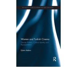 Women and Turkish Cinema - Eylem Atakav - Routledge, 2014