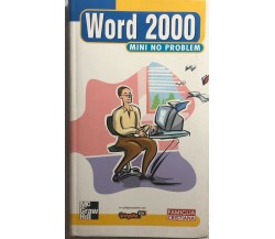 Word 2000 mini no problem di Claudio Romeo,  2001,  Mcgraw Hill