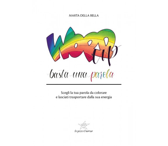 Word up basta una parola  di Marta Della Bella,  2018,  Youcanprint