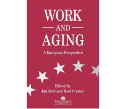 Work and Aging: A European Prospective -  Jan Snel - Taylor & Francis, 1995