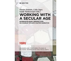 Working with A Secular Age - Florian Zemmin - Gruyter, 2017