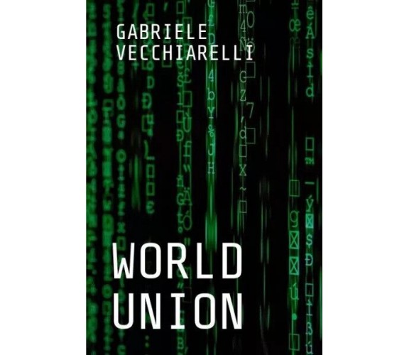 World Union di Gabriele Vecchiarelli, 2023, Youcanprint