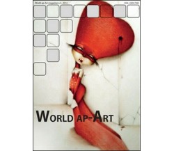 World ap-Art (2014) Vol.5  di Silvia Cataudella,  2014,  Youcanprint  - ER