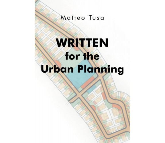 Written for the Urban Planning - Matteo Tusa,  2020,  Youcanprint