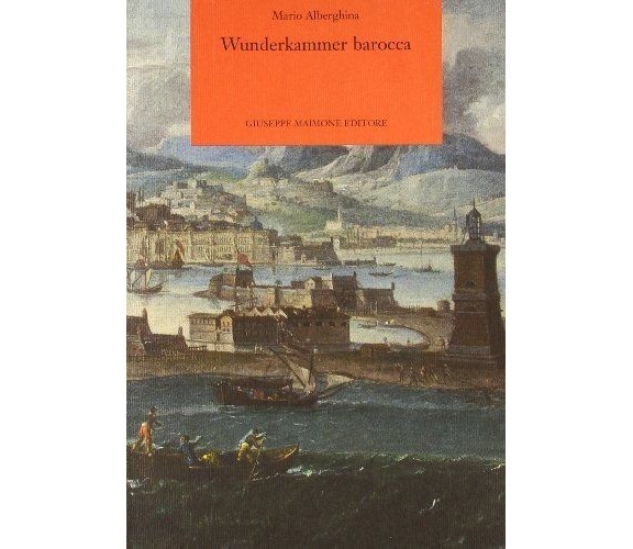 Wunderkammer Barocca - Mario Alberghina - Copertina flessibile Nuovo