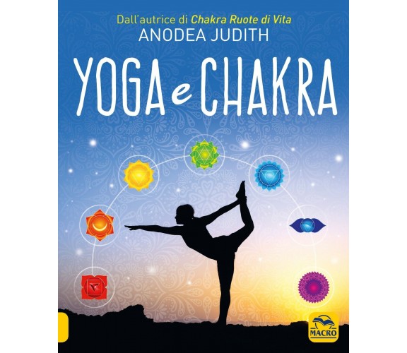 Yoga e chakra di Anodea Judith,  2021,  Macro Edizioni