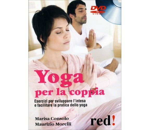 Yoga per la coppia. DVD di Marisa Consolo, Maurizio Morelli,  2009,  Edizioni Re