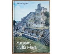 Yucatan, civiltà Maya - M. Sartor - De Agostini - 1982 - AR