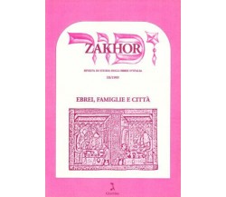 Zakhor Ebrei, famiglie e città vol. 3 - AA.VV. - giuntina, 2000