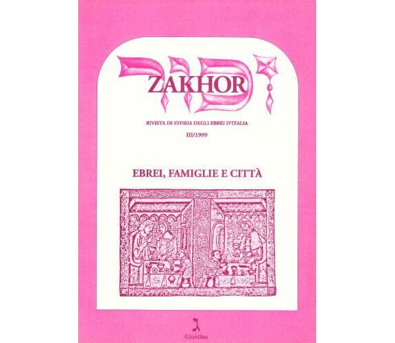 Zakhor Ebrei, famiglie e città vol. 3 - AA.VV. - giuntina, 2000