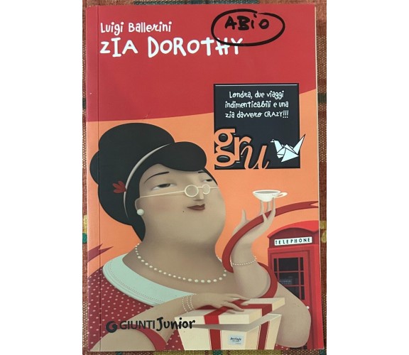 Zia Dorothy di Luigi Ballerini, 2009, Giunti Junior