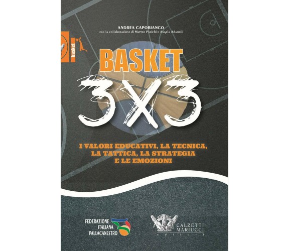 basket 3x3 - Andrea Capobianco - Calzetti Mariucci, 2019