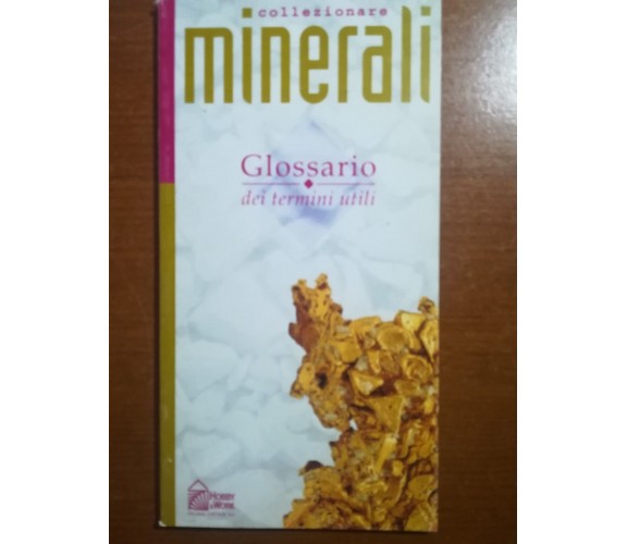 collezionare minerali - AA.VV. - Hobby & Work - 1996 - M