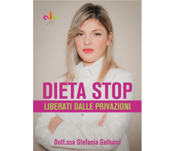 dieta stop di Dott.ssa Gallucci Stefania,  2021,  Youcanprint