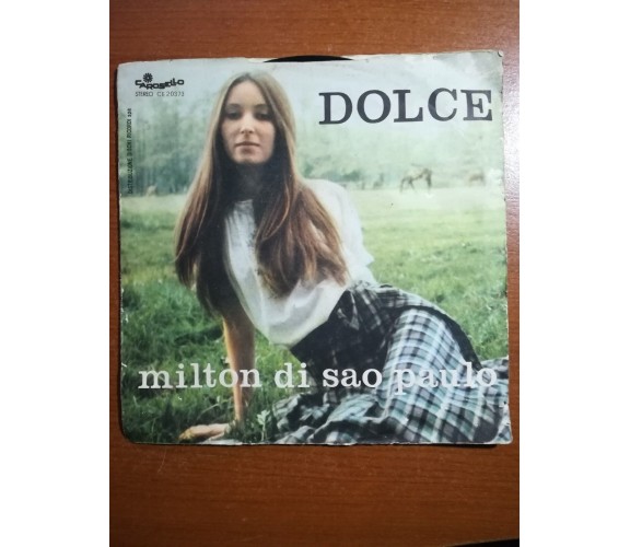 dolce - Milton di sao paulo - 1974 - 45 giri - M