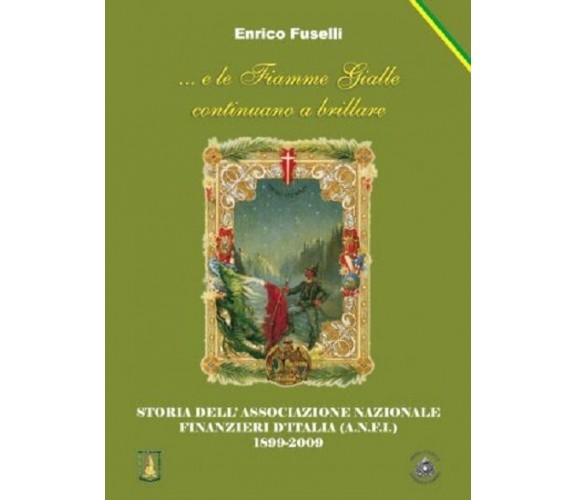 e le Fiamme Gialle continuano a brillare. Storia Finanza 1899-2009