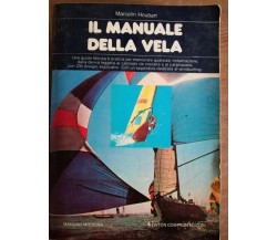 il manuale della vela - M. Houbart - Newton - 1981 AR