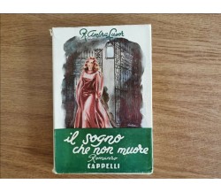 il sogno che non muore - A. Luxor - Cappelli Editore - 1950 - AR