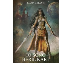 io sono Beril Kart	 di Ilaria Galanti,  2019,  Youcanprint