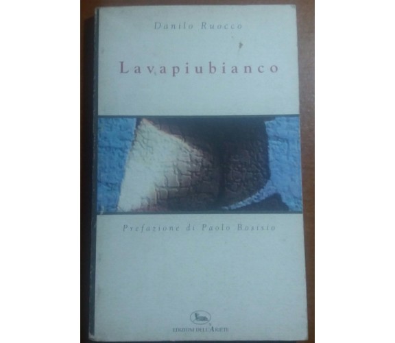 lavapiubianco- danilo ruocco - edizioni dell'ariete - 1998 - M