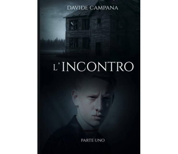 l'incontro: parte 1 - davide campana - Independently published, 2020