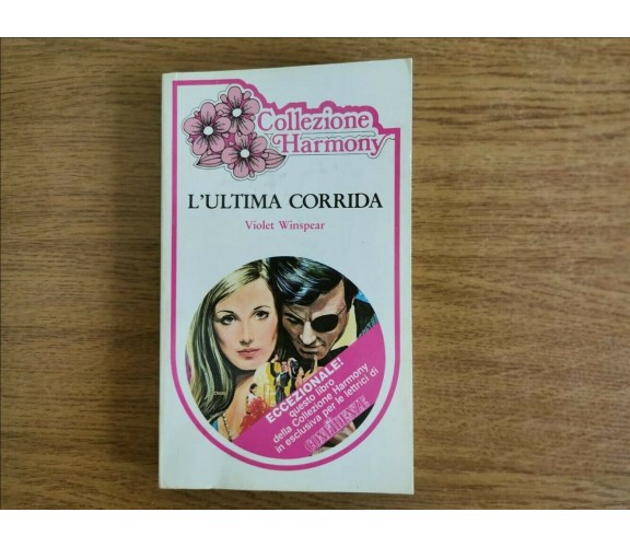 l'ultima corrida - V. Winspear - Harlequin Mondadori - 1981 - AR