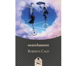 osarelamore	 di Roberta Calò ,  Flaneurs