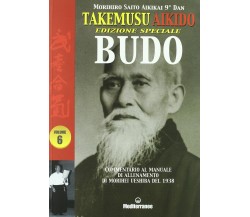 takemusu aikido vol 6 - Morihiro Saito - Ediizoni Mediterranee, 2011