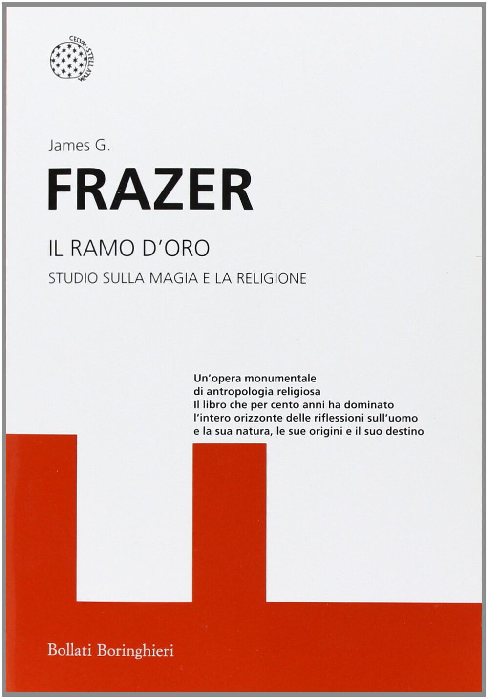 il ramo d'oro - James George Frazer - Bollati Boringhieri, 2012 libro usato